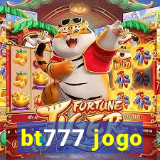 bt777 jogo